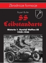 SS-Leibstandarte. Historia 1. Dywizji Waffen-SS 1939-1945 Rupert Butler