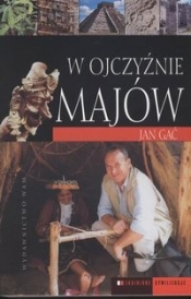 W ojczyźnie Majów