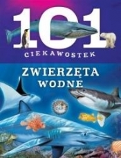 101 ciekawostek. Zwierzęta wodne - Niko Dominiguez