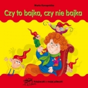 Czy to bajka czy nie bajka - Maria Konopnicka
