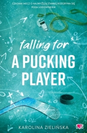 Falling For A Pucking Player - Karolina Zielińska