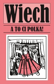 A to ci Polka! - Stefan Wiechecki