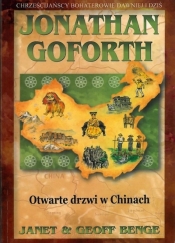 Jonathan Goforth. Otwarte drzwi w Chinach - Geoff Benge, Janet Benge