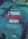 Z Polski na greckie wyspy. Antropologiczne studium integracji polskich Lidzbarski Tomasz