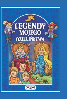 Legendy mojego dzieciństwa - Opracowanie zbiorowe