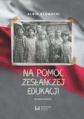Na pomoc zesłańczej edukacji - Albin Głowacki