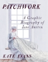  Patchwork: A Graphic Biography of Jane Austen