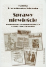 Sprawy niewieście Problematyka czasopism kobiecych Drugiej Rzeczypospolitej Łozowska-Marcinkowska Kamilla