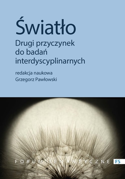 Światło. Drugi przyczynek do badań interdyscyplinarnych