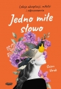 Jedno miłe słowo. Lekcje akceptacji, miłości i odpuszczania - Susan Verde