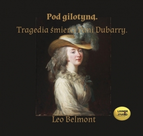 Pod gilotyną (Audiobook) - Leo Belmont