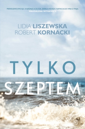 Tylko szeptem - Liszewska Lidia, Kornacki Robert