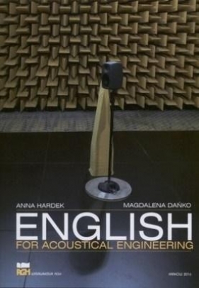 English for Acoustical Engineering - Hardek Anna, Dańko Magdalena