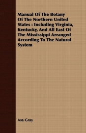 Manual Of The Botany Of The Northern United States