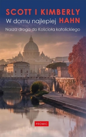 W domu najlepiej - Scott Hahn, Kimberly Hahn