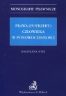 Prawa (potrzeby) człowieka w ponowoczesności Sitek Magdalena