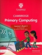 Cambridge Primary Computing Learner's Book 3 with Digital Access (1 Year) - Jon Chippindall, Ben Davies, Isabella Lieghio