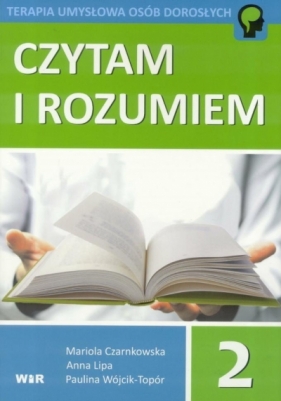 Czytam i rozumiem cz.2 - Mariola Czarnkowska, Anna Lipa, Paulina Wójcik-To