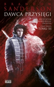 Dawca Przysięgi. Seria Archiwum Burzowego Światła. Tom 3. Część 2 - Brandon Sanderson