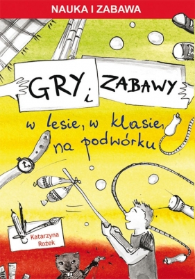 Gry i zabawy (Uszkodzona okładka) - Rożek Katarzyna