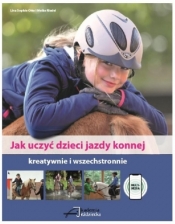 Jak uczyć dzieci jazdy konnej - Meike Riedel, Lina Sophie Otto