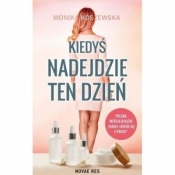 Kiedyś nadejdzie ten dzień - Monika Koszewska