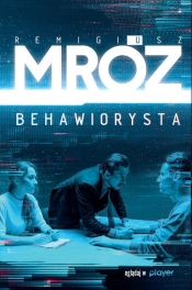 Behawiorysta. Tom 1 - Remigiusz Mróz