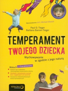 Temperament Twojego dziecka - Tieger Paul D., Barron-Tieger Barbara