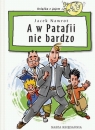 A w Patafii nie bardzo  Nawrot Jacek