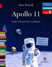 Czytam sobie. Apollo 11. O pierwszym lądowaniu na Księżycu. - Ewa Nowak