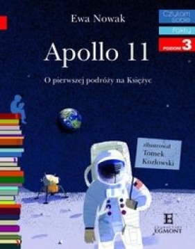 Czytam sobie. Apollo 11. O pierwszym lądowaniu na Księżycu.
