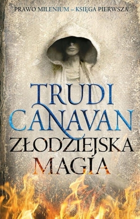 Prawo Milenium. Księga 1. Złodziejska magia - Trudi Canavan