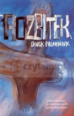 Rozbitek - Palahniuk Chuck