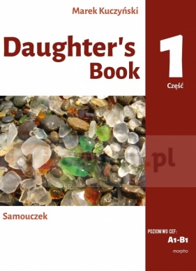 Daughter's Book - Samouczek. Część 1. Poziom A1-B2 - Marek Kuczyński