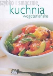 Szybko i smacznie Kuchnia wegetariańska