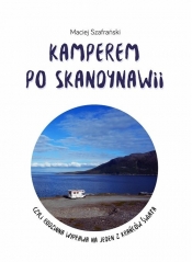 Kamperem po Skandynawii - Maciej Szafrański
