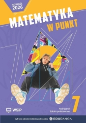 Matematyka w punkt. Matematyka. Podręcznik.Szkoła podstawowa. Klasa 7 - Opracowanie zbiorowe