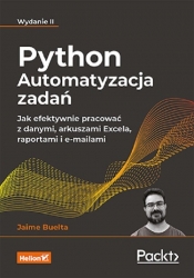 Python Automatyzacja zadań. Jak efektywnie pracować z danymi, arkuszami Excela, raportami i e-maila - Buelta Jaime