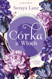Córka z Włoch. Cykl Utracone córki. Tom 1