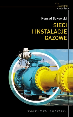 Sieci i instalacje gazowe - Konrad Bąkowski