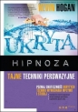 Ukryta hipnoza Tajne techniki perswazyjne - Hogan Kevin