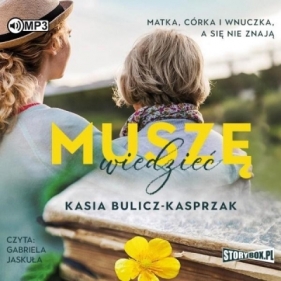 Muszę wiedzieć audiobook - Kasia Bulicz-Kasprzak