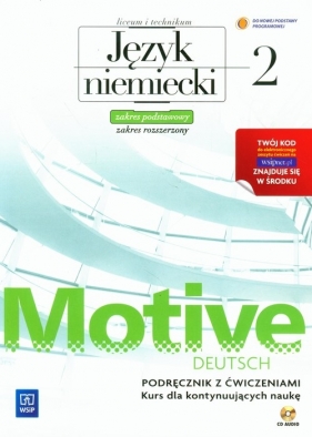 Motive Deutsch 2 Język niemiecki Podręcznik z ćwiczeniami z płytą CD Zakres podstawowy i rozszerzony - Jarząbek Alina Dorota, Koper Danuta<br />