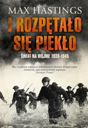 I rozpętało się piekło - Max Hastings