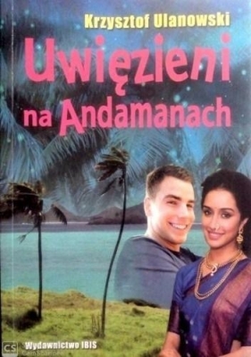 Uwięzieni na Andamanach - Krzysztof Ulanowski