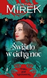 Willa pod kasztanem. Tom 1. Światło w cichą noc Wielkie Litery Krystyna Mirek