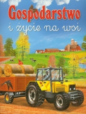 Gospodarstwo i życie na wsi - Opracowanie zbiorowe