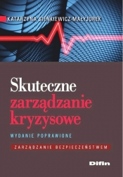 Skuteczne zarządzanie kryzysowe - Katarzyna Sienkiewicz-Małyjurek