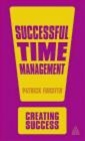 Successful Time Management - Patrick Forsyth