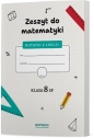 Zeszyt do matematyki. Klasa 8 SP. Notatki z lekcji - Opracowanie zbiorowe